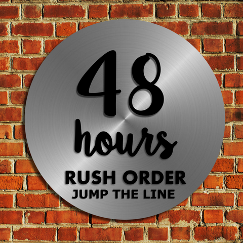 48 Hour Rush Production Fee (jump the line)-advanced-metal-art.myshopify.com
